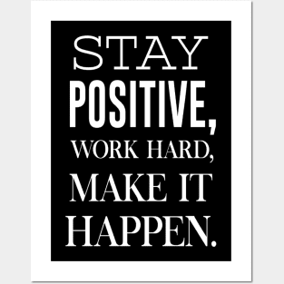 Stay positive. Positive message Posters and Art